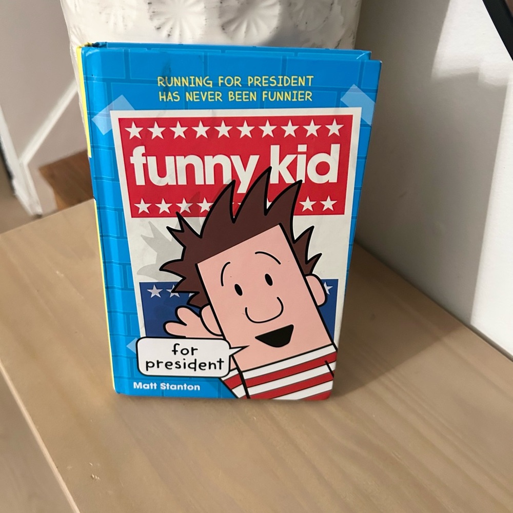 Funny Kid for President Matt Stanton Hardcover Kids Humor Book